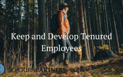 Keep and Develop Tenured Employees: They are a Core Value of Your Company
